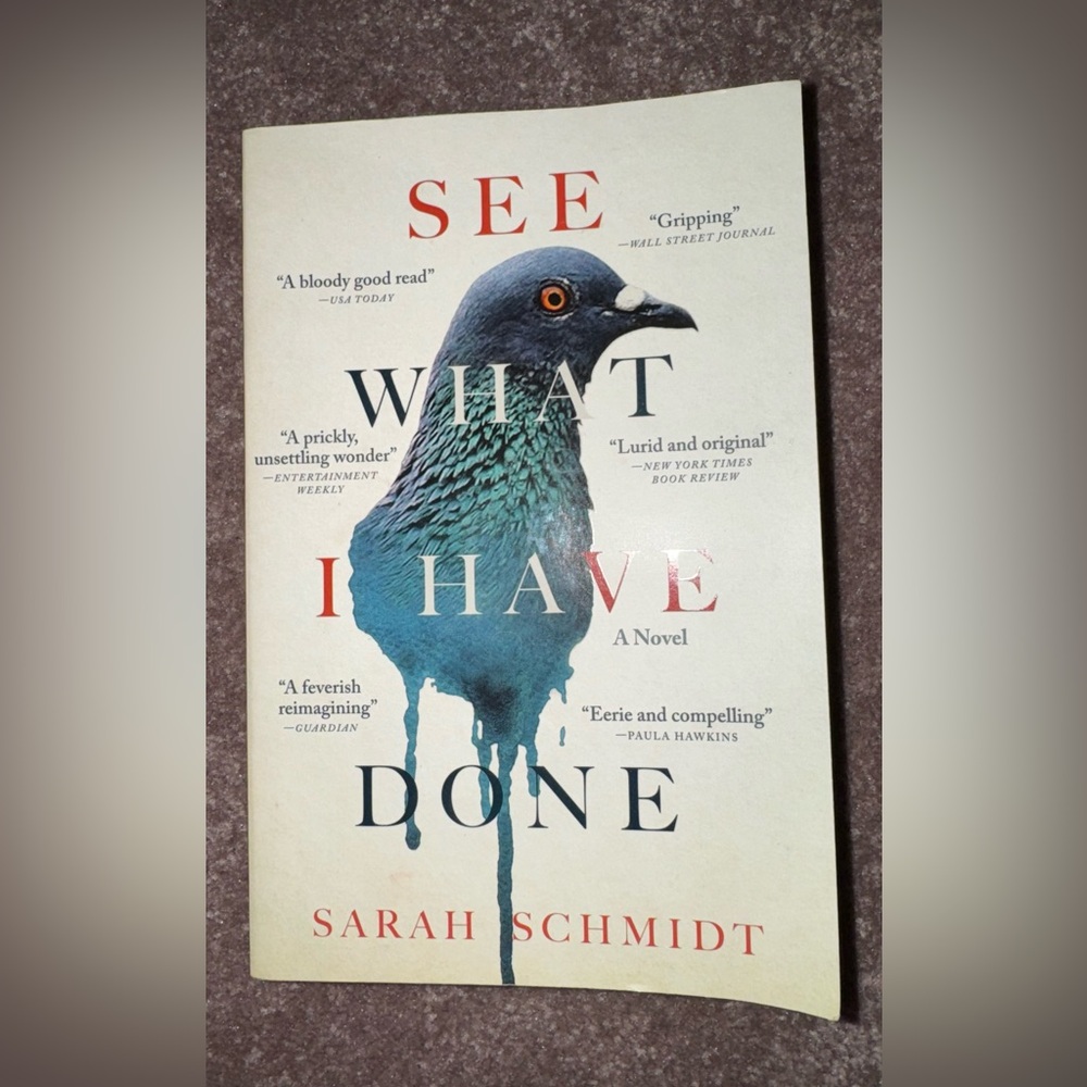 See What I Have Done by Sarah Schmidt